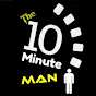 The 10 Minute Man