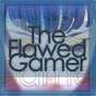 The Flawed Gamer