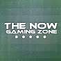 The Now Gaming Zone