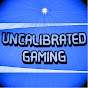 Uncalibrated Gaming