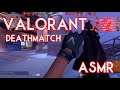 ASMR Valorant Deathmatch + whispered voice-over