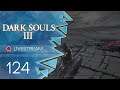 Dark Souls 3 [Blind/Livestream] - #124 - Vollste Konzentration
