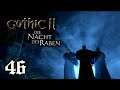 Gothic 2 "Die Nacht des Raben" ⚔️ Let's Play #46 [Das obere Viertel]