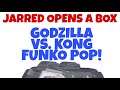 Jarred Opens a Box: Godzilla vs. Kong Funko POP!