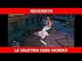 NEVERINTH-LA VALKIRIA DEBE MORIR!