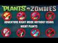 Plants Vs Zombies: Adventure Night Mode Without Using Night Plants