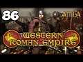 RESTORING THE EMPIRE! Total War: Attila - Western Roman Empire Campaign #86