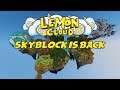 Skyblock on lemoncloud is back!!!
