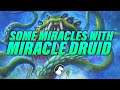 Some Miracles With Miracle Druid | Dogdog Hearthstone Constructed