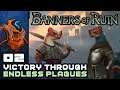 Victory Through Endless Plagues! - Let's Play Banners of Ruin [Full Release | Sponsored] - Part 2