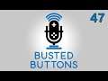 Xbox Network - Busted Buttons Ep. 47