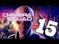 XCOM: Chimera Squad - #15 | Let's Play XCOM: Chimera Squad