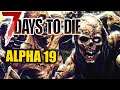 От ЗОМБИ невозможно СКРЫТЬСЯ - Alpha 19 - 7 Days To Die (2020)