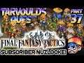 Final Fantasy Tactics (PS1) - (Pt 2 Stream Archive) Series Play Through - Part 37 - Tarvould's Quest