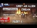 Grey An Alien Dream Gameplay #part4 Walkthrough PC Max Set 1440p Indonesia