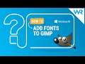 How to add fonts to GIMP in Windows [Download & Install]