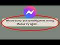 How to Fix Facebook Messenger Oops Something Went Wrong Error Please Try Again Later Problem Solved