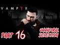 Let's Play Vampyr - Part 16 (Unnatural Selection)