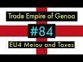 Tall Trade Empire of Genoa - EU4 Meiou and Taxes - Ep. 84