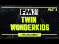 Twin Wonderkids You've NEVER heard of FM21 - Part 2 - A Football Manager 2021 Experiment