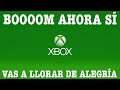 ¡¡¡BOOOOM Ahora SÍ - Vas A LLORAR De Alegría Xbox!!!