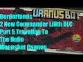 Borderlands 2 New Commander Lilith DLC Part 5 Traveling To The Helio Moonshot Cannon