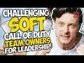 Challenging SOFT Call of Duty TEAM OWNERS for LEADERSHIP!!