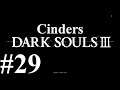 Dark Souls 3 黑暗之魂3 Cinders Mod 开荒 第二十九期