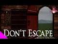 Don't Escape - [Не дать себе сбежать]