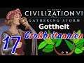 Let's Play Civilization VI: GS auf Gottheit 17 - Challenge: Großbritannien [Deutsch]