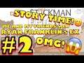 Let's play DRAW A STICK MAN EPIC 📖 PART 2 (STORY TIME⏳ME AND MY FRIENDS SAW RYAN FRANKLIN's EX😱😊)