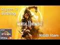 Mortal Kombat 11 on Ryzen 3 3200g - 16GB Ram(8x2)