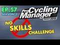 Pro Cycling Manager 2019: No Skills Challenge Ep.57