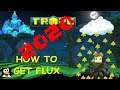 TROVE | FLUX GUIDE 2023! | Trove Guide & Tutorial