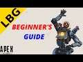 BEGINNER'S Guide To Apex Legends
