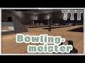 Bowlingmeister | TTT | #132 | Balui | deutsch