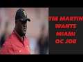 BREAKING! TEE MARTIN WANTS TO BE THE NEXT OC FOR THE MIAMI HURRICANES
