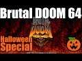 Brutal DOOM 64, EX Alternative 🎃 Helloween Special