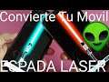 🤖 Como CONVERTIR tu MÓVIL en una ESPADA LASER | SIMULADOR de SABLE de LUZ | LIGHTSABER