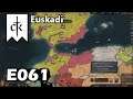 Crusader Kings III: Euskadi - Live/4k/UHD - E061 Still need to consolidate for a bit before any war?