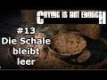 Crying is not Enough | #13 Die Schale bleibt leer (Deutsch/German)(Gameplay/Let´s Play)