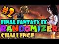 Final Fantasy IX Randomizer Challenge Part 2 This Is The Best Thing EVER!
