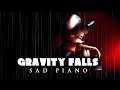 Gravity Falls - Sad Piano Version