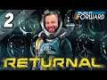 Returnal Ep2 || Play it Forward