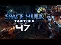 SPACE HULK: TACTICS ► #47 ⛌ (Der Plasma-Mann)