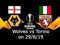 Wolves Vlog - Wolves vs. Torino - European League (29/8/19)