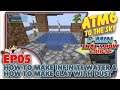 [ATM6: TO THE SKY] - How to make an Infinite Water Source and make Clay - EP05