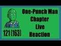 Battles of Dark and Youth! | One-Punch Man Chapter 121 (163) Live Reaction