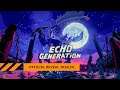 Echo Generation - Official Reveal Trailer