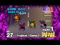 Game Day More Play Friday Ep 27 PacMan Fever - Tropical Game 7 Part 1